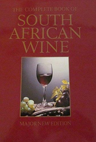 THE COMPLETE BOOK OF SOUTH AFRICAN WINE