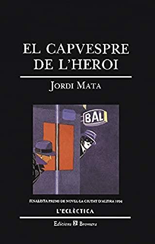 El capvespre de l'heroi (L'ECLECTICA)