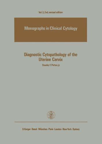 Diagnostic Cytopathology of the Uterine Cervix (Monographs in Clinical Cytology, Band 3)