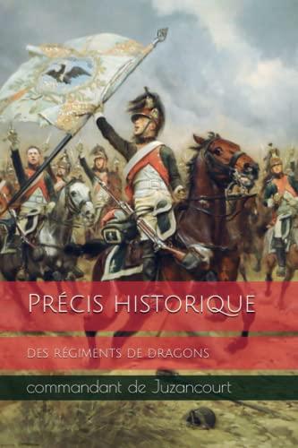 Précis historique des régiments de dragons