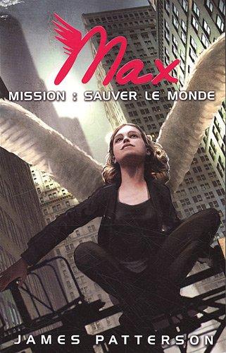 Max. Vol. 3. Mission : sauver le monde