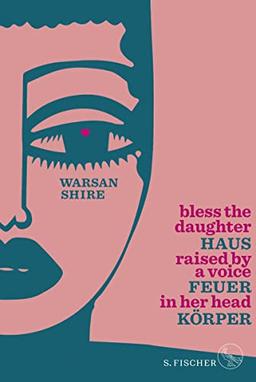 Haus Feuer Körper: Bless the Daughter Raised by a Voice in Her Head (zweisprachige Ausgabe Englisch-Deutsch)