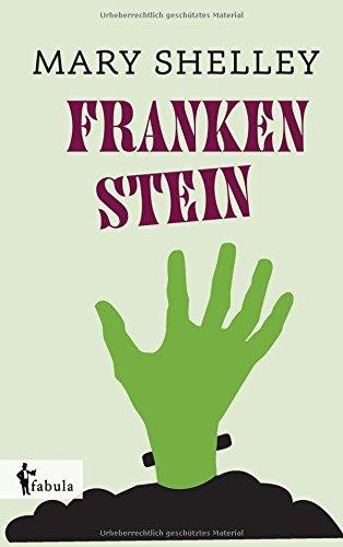 Frankenstein: oder Der moderne Prometheus