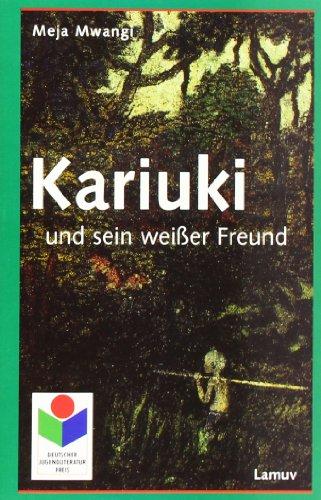 Kariuki und sein weißer Freund: Eine Erzählung aus Kenia