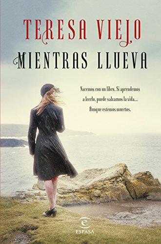 Mientras llueva (Narrativa / Ficcion (espasa))