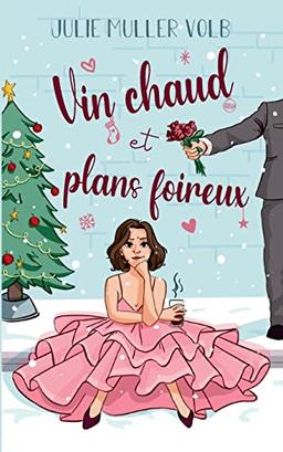 Vin chaud et plans foireux