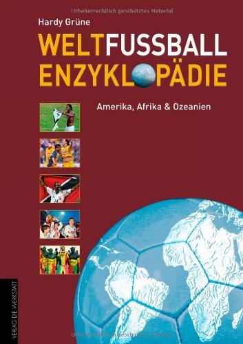 Weltfußball-Enzyklopädie: Band 2: Amerika, Afrika, Ozeanien