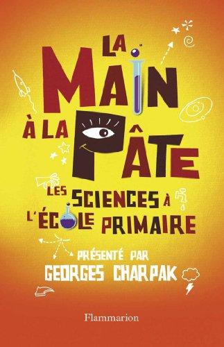 La main à la pâte : les sciences à l'école primaire