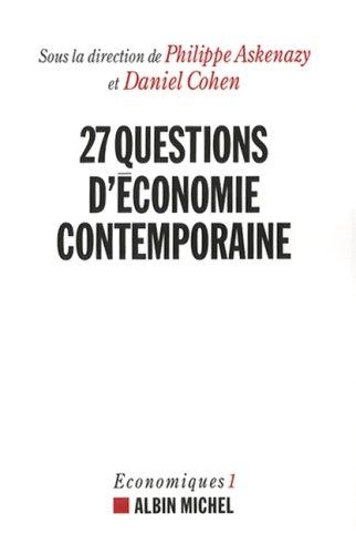 Economiques. Vol. 1. Vingt-sept questions d'économie contemporaine