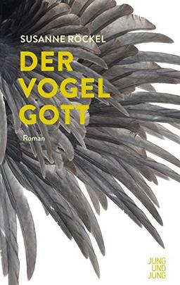 Der Vogelgott: Roman