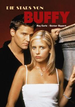 Die Stars von Buffy. (Mit 150 Bildern)