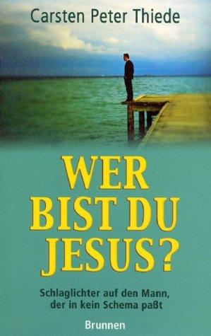 Wer bist du, Jesus?