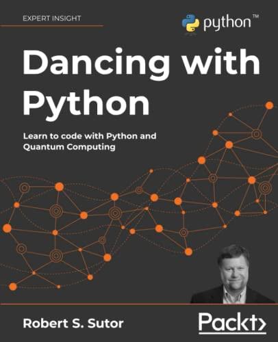 Dancing with Python: Learn to code with Python and Quantum Computing