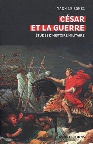 César et la guerre : études d'histoire militaire