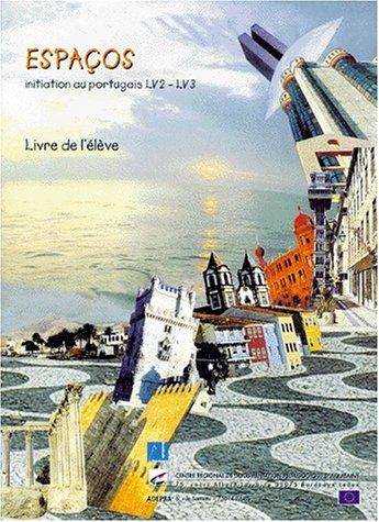 Espaços, initiation au portugais LV2/LV3 : livre de l'élève