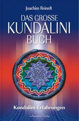 Das große Kundalini-Buch. Kundalini-Erfahrungen