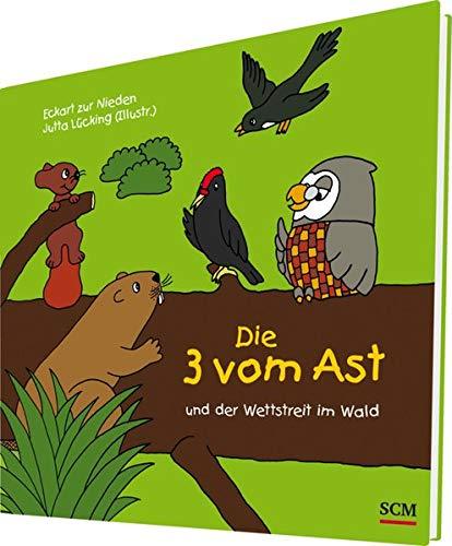 Die Drei vom Ast und der Wettstreit im Wald (Die Drei vom Ast - Bilderbücher für 5- bis 7-Jährige)