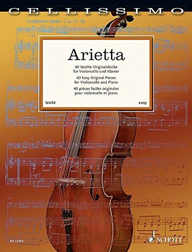 Arietta: 40 leichte Originalstücke. Violoncello und Klavier. (Cellissimo)