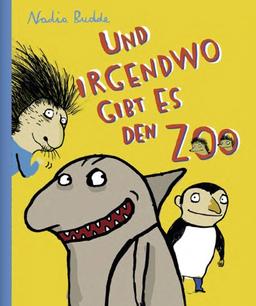 Und irgendwo gibt es den Zoo: Borsten-Trilogie