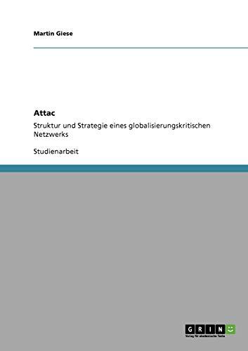 Attac: Struktur und Strategie eines globalisierungskritischen Netzwerks