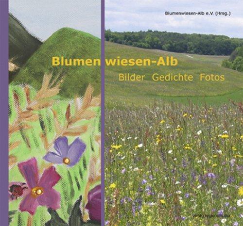 Blumenwiesen-Alb: Bilder - Gedichte - Fotos