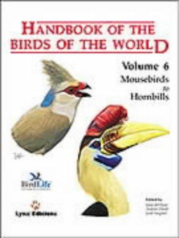 Handbook of the Birds of the World. Vol.6: Mousebirds to Hornbills