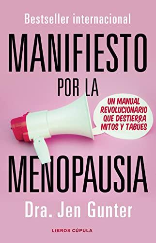 Manifiesto por la menopausia: Un manual revolucionario que destierra mitos y tabúes (Salud y bienestar)