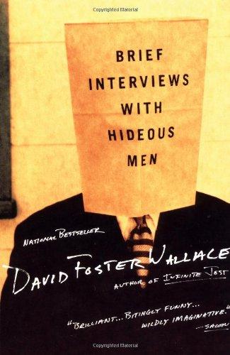 Brief Interviews With Hideous Men: Stories