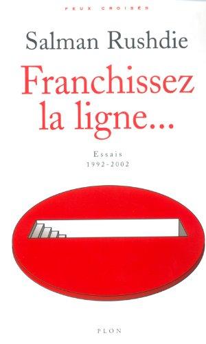 Franchissez la ligne... : essais 1992-2002