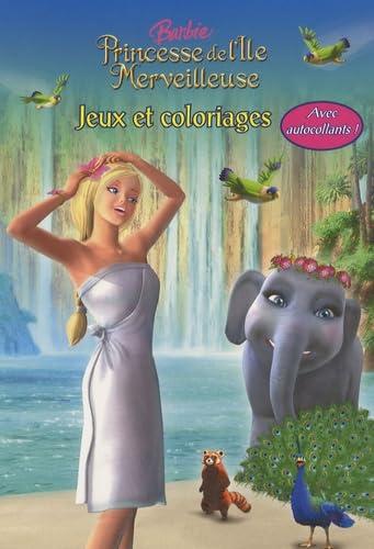 Barbie princesse de l'île merveilleuse : jeux et coloriages