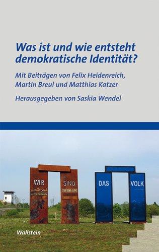 Was ist und wie entsteht demokratische Identität? (Preisschriften des Forschungsinstituts für Philosophie)