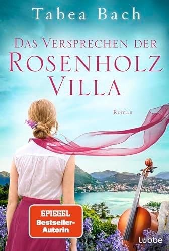 Das Versprechen der Rosenholzvilla: Roman. Saga um eine Instrumentenbauerfamilie im Tessin (Rosenholzvilla-Saga, Band 2)