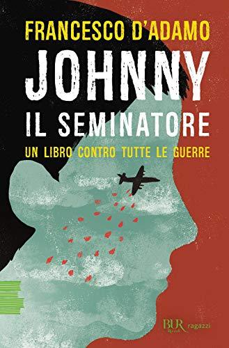 Johnny il seminatore (BUR Ragazzi Verdi)