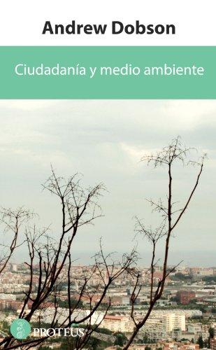 Ciudadanía y medio ambiente (Siglo Xxi (proteus))