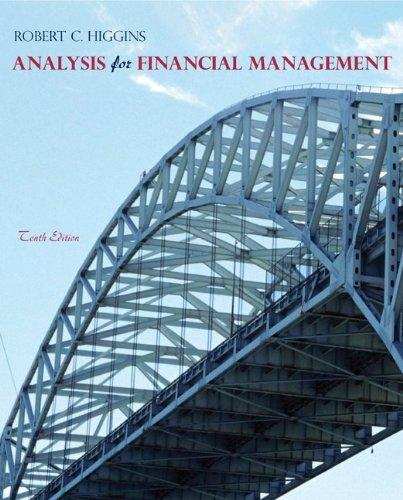 Analysis for Financial Management (McGraw-Hill/Irwin Series in Finance, Insurance and Real Esta)