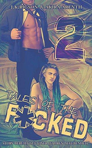 Tales of the f*cked 2: Real Contemporary Gay Romance