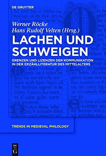 Lachen und Schweigen: Grenzen und Lizenzen der Kommunikation in der Erzählliteratur des Mittelalters (Trends in Medieval Philology, Band 26)