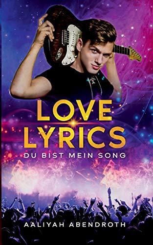 Love Lyrics - Du bist mein Song: Rockstar Romance