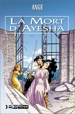 Les trois lunes de Tanjor. Vol. 3. La mort d'Ayesha