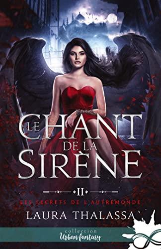 Le chant de la sirène : Les secrets de l'AutreMonde, T2