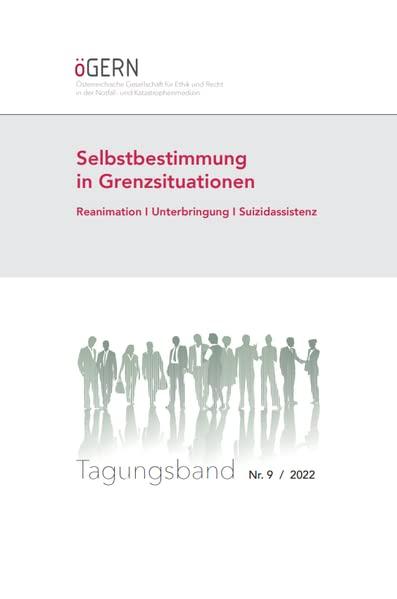 Selbstbestimmung in Grenzsituationen: Reanimation, Unterbringung, Suizidassistenz