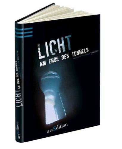 Licht am Ende des Tunnels: Thriller