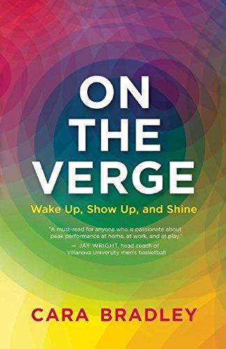 On the Verge: Wake Up, Show Up, and Shine