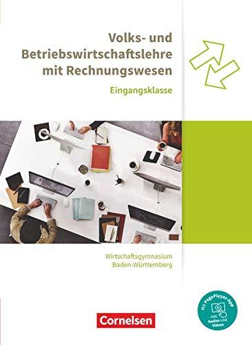 Wirtschaftsgymnasium Baden-Württemberg - Profil Wirtschaft - Neubearbeitung - Eingangsklasse: VWL und BWL mit ReWe - Schülerbuch - Mit PagePlayer-App