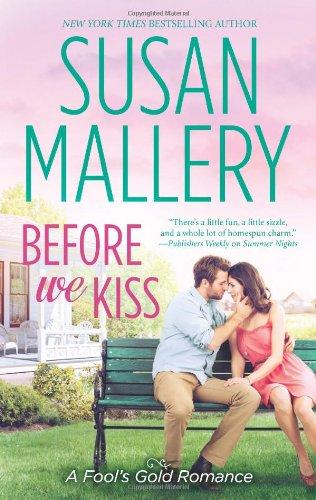 Before We Kiss (Fool's Gold Romance)