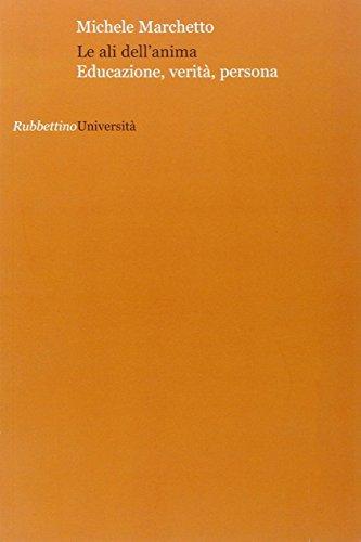 Le ali dell'anima. Educazione, verità, persona (Università)
