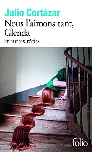 Nous l'aimons tant, Glenda : et autres récits