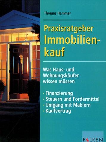 Praxisratgeber Immobilienkauf