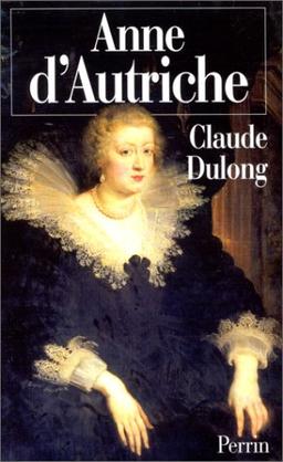 Anne d'Autriche : mère de Louis XIV