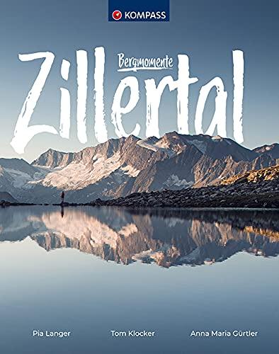 Bergmomente Zillertal (KOMPASS-Bildbände und Ratgeber)